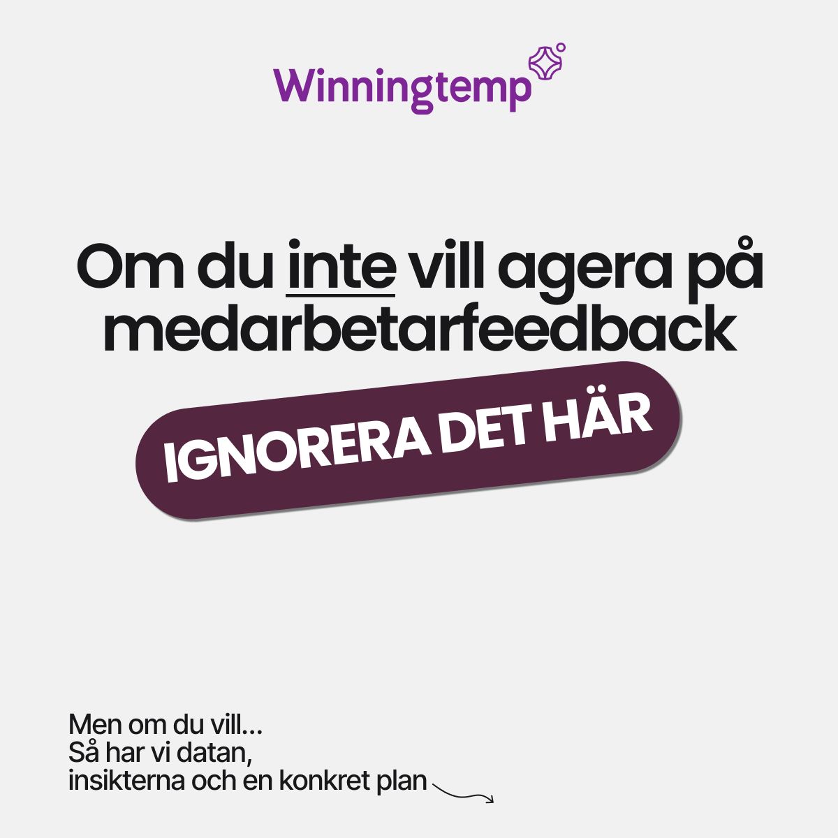 Ni har medarbetarundersökningarna på plats. Men vad händer sen? 